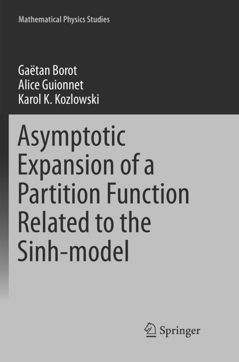 Asymptotic Expansion of a Partition Function Related to the Sinh-model - Gaëtan Borot, Alice Guionnet, Karol K. Kozlowski