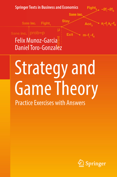 Strategy and Game Theory - Felix Munoz-Garcia, Daniel Toro-Gonzalez