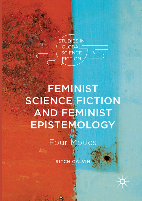 Feminist Science Fiction and Feminist Epistemology - Ritch Calvin