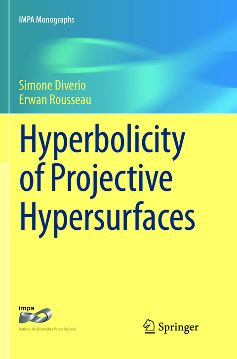 Hyperbolicity of Projective Hypersurfaces - Simone Diverio, Erwan Rousseau