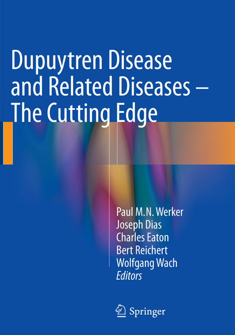 Dupuytren Disease and Related Diseases - The Cutting Edge - 