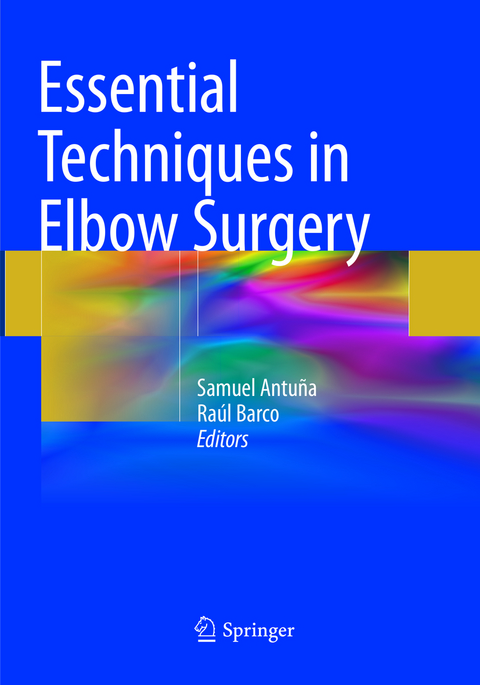 Essential Techniques in Elbow Surgery - 