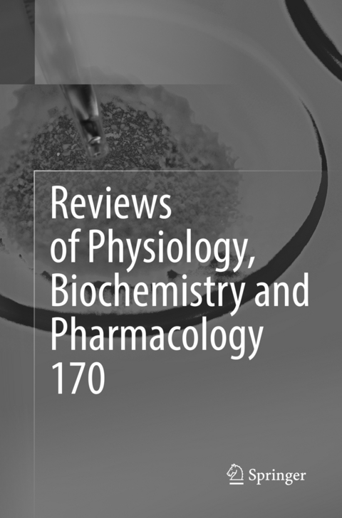 Reviews of Physiology, Biochemistry and Pharmacology Vol. 170 - 