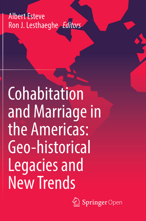 Cohabitation and Marriage in the Americas: Geo-historical Legacies and New Trends - 