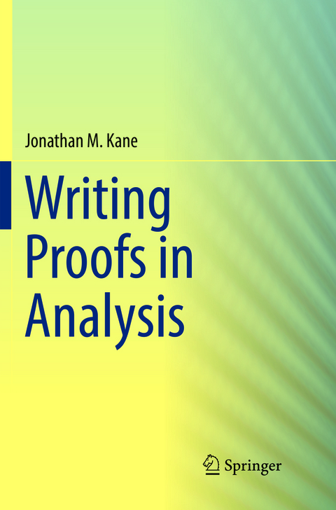 Writing Proofs in Analysis - Jonathan M. Kane