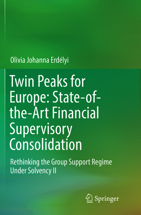 Twin Peaks for Europe: State-of-the-Art Financial Supervisory Consolidation - Olivia Johanna Erdélyi