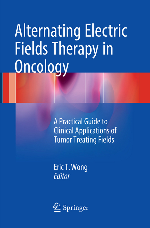 Alternating Electric Fields Therapy in Oncology - 