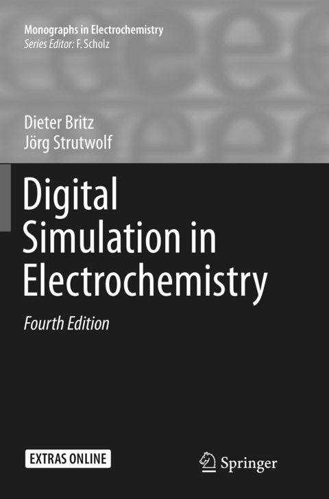 Digital Simulation in Electrochemistry - Dieter Britz, Jörg Strutwolf