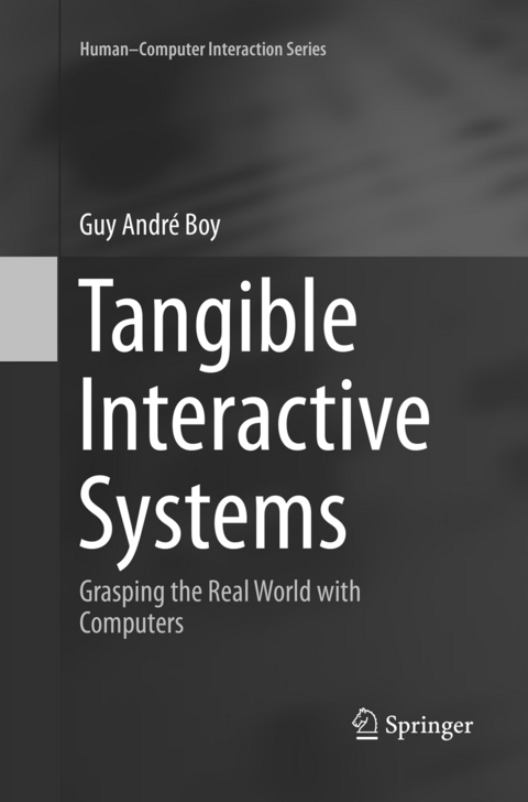 Tangible Interactive Systems - Guy André Boy