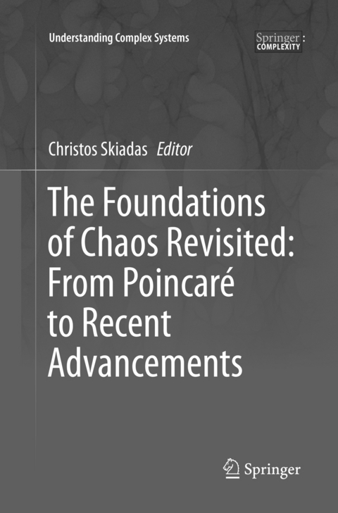 The Foundations of Chaos Revisited: From Poincaré to Recent Advancements - 