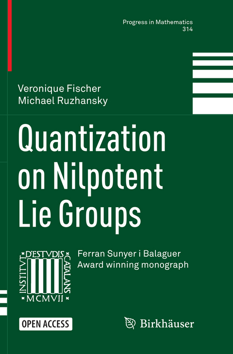 Quantization on Nilpotent Lie Groups - Veronique Fischer, Michael Ruzhansky