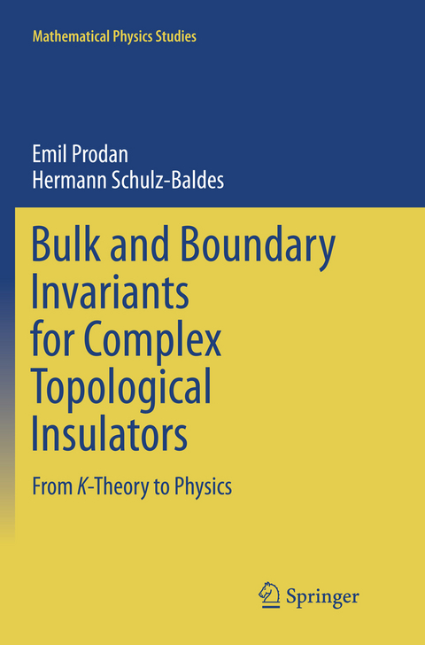 Bulk and Boundary Invariants for Complex Topological Insulators - Emil Prodan, Hermann Schulz-Baldes