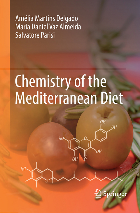 Chemistry of the Mediterranean Diet - Amélia Martins Delgado, Maria Daniel Vaz Almeida, Salvatore Parisi