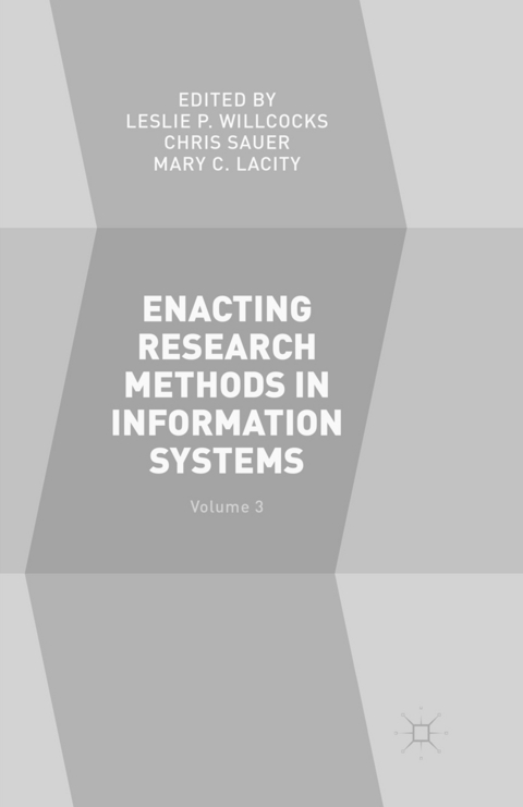 Enacting Research Methods in Information Systems: Volume 3 - 