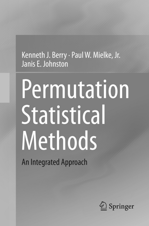 Permutation Statistical Methods - Kenneth J. Berry, Paul W. Mielke Jr., Janis E. Johnston