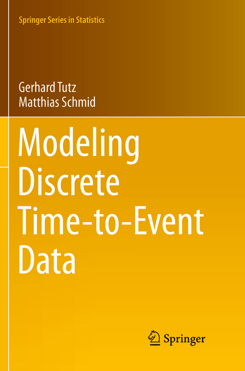 Modeling Discrete Time-to-Event Data - Gerhard Tutz, Matthias Schmid