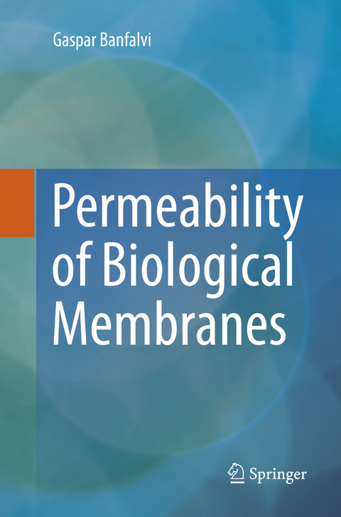 Permeability of Biological Membranes - Gaspar Banfalvi