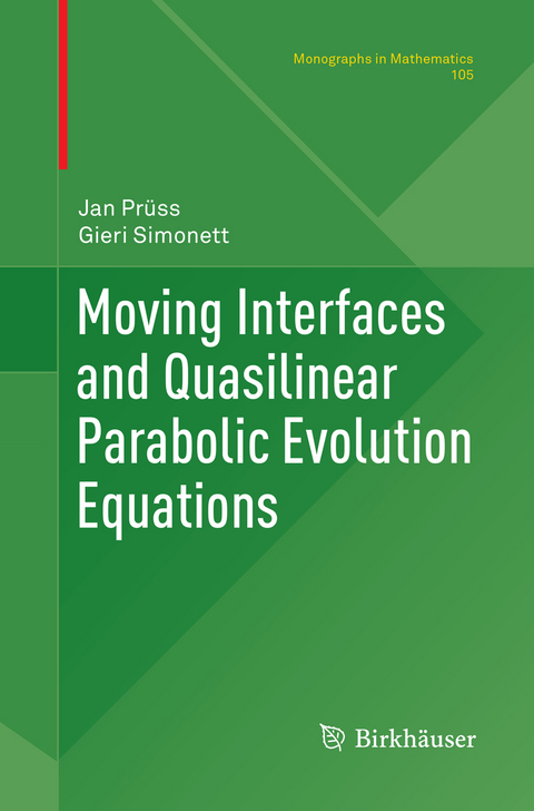 Moving Interfaces and Quasilinear Parabolic Evolution Equations - Jan Prüss, Gieri Simonett