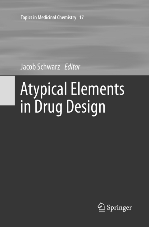 Atypical Elements in Drug Design - 