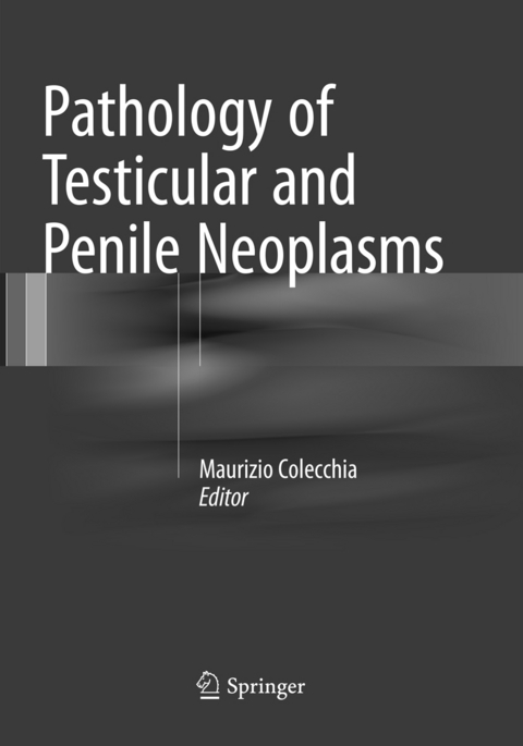 Pathology of Testicular and Penile Neoplasms - 