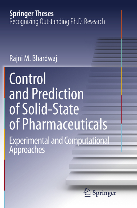 Control and Prediction of Solid-State of Pharmaceuticals - Rajni Miglani Bhardwaj