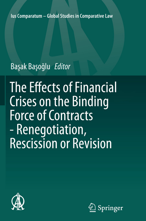 The Effects of Financial Crises on the Binding Force of Contracts - Renegotiation, Rescission or Revision - 