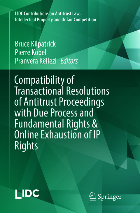 Compatibility of Transactional Resolutions of Antitrust Proceedings with Due Process and Fundamental Rights & Online Exhaustion of IP Rights - 