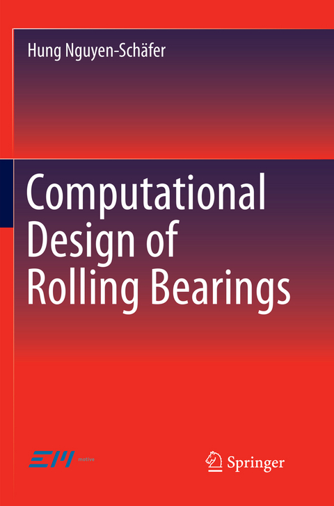 Computational Design of Rolling Bearings - Hung Nguyen-Schäfer