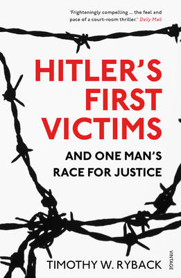 Hitler's First Victims -  Timothy W. Ryback