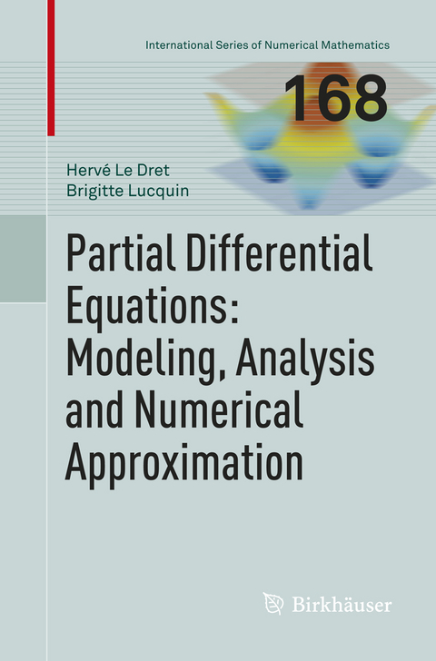 Partial Differential Equations: Modeling, Analysis and Numerical Approximation - Hervé Le Dret, Brigitte Lucquin