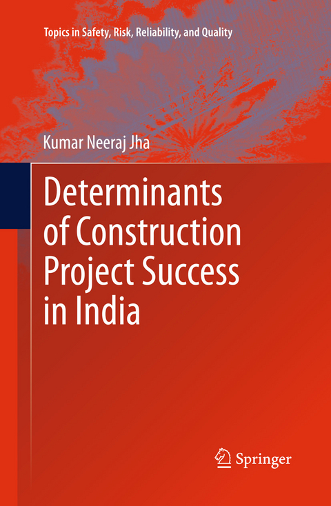 Determinants of Construction Project Success in India - Kumar Neeraj Jha