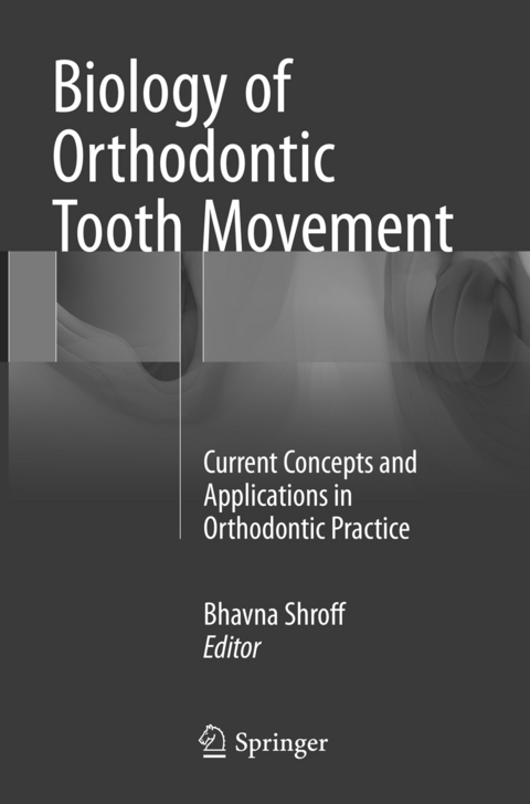 Biology of Orthodontic Tooth Movement - 