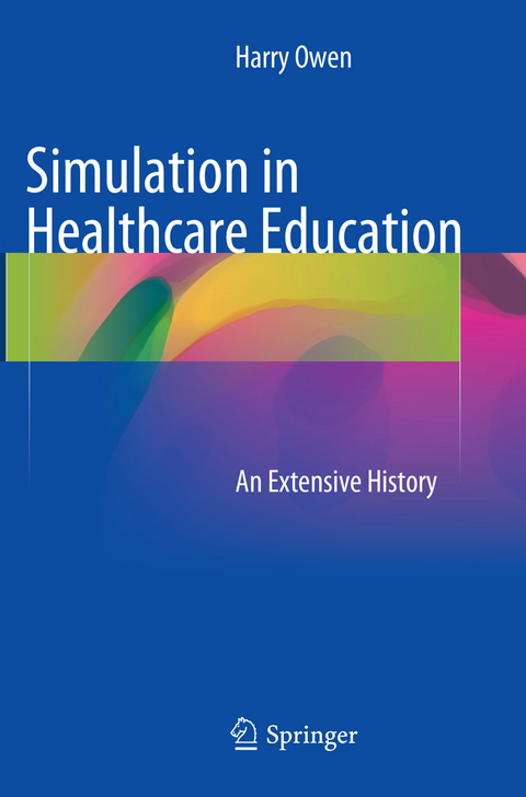 Simulation in Healthcare Education - Harry Owen