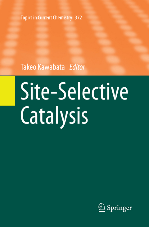 Site-Selective Catalysis - 