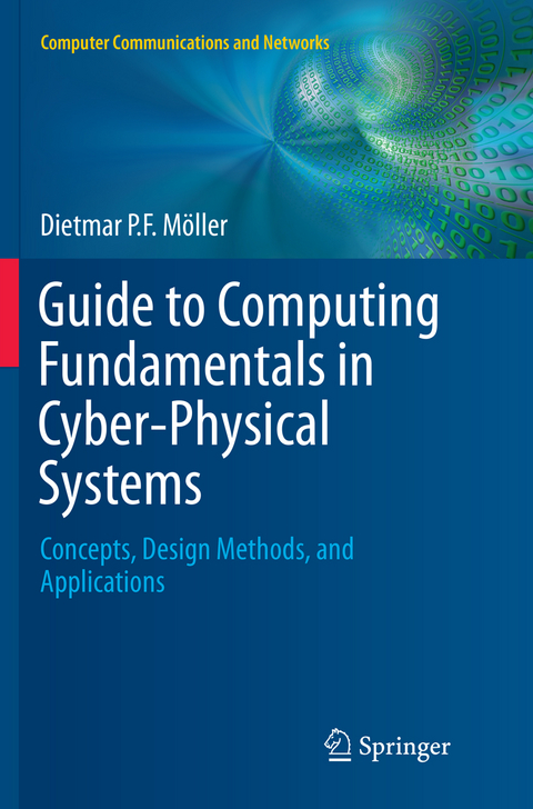 Guide to Computing Fundamentals in Cyber-Physical Systems - Dietmar P.F. Möller