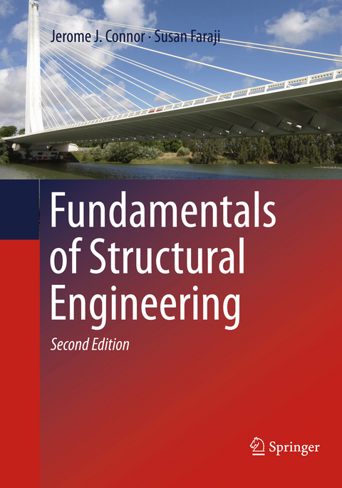 Fundamentals of Structural Engineering - Jerome J. Connor, Susan Faraji