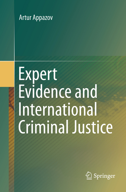 Expert Evidence and International Criminal Justice - Artur Appazov