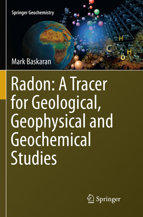 Radon: A Tracer for Geological, Geophysical and Geochemical Studies - Mark Baskaran