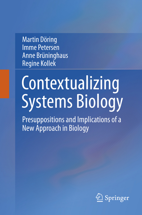 Contextualizing Systems Biology - Martin Döring, Imme Petersen, Anne Brüninghaus, Regine Kollek