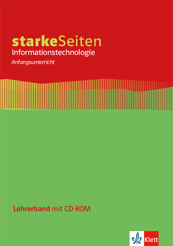 starkeSeiten Informationstechnologie Anfangsunterricht. Ausgabe Bayern Realschule