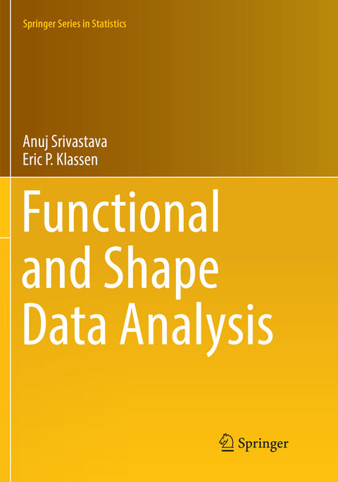 Functional and Shape Data Analysis - Anuj Srivastava, Eric P. Klassen