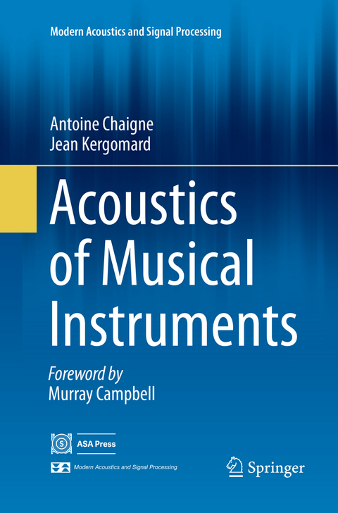 Acoustics of Musical Instruments - Antoine Chaigne, Jean Kergomard