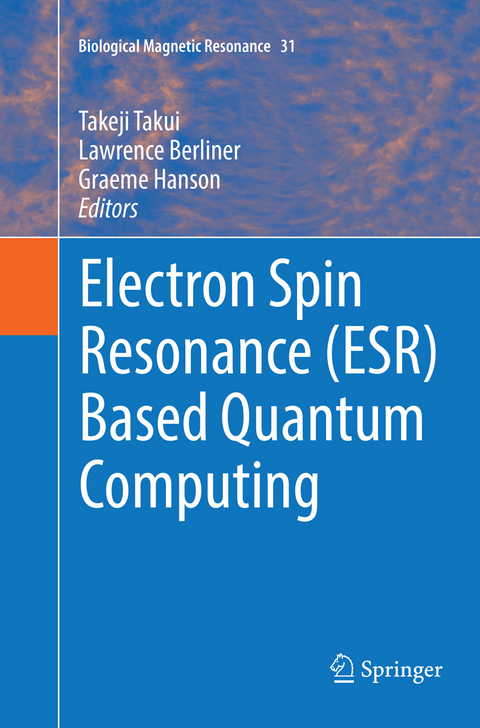 Electron Spin Resonance (ESR) Based Quantum Computing - 