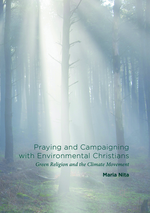 Praying and Campaigning with Environmental Christians - Maria Nita