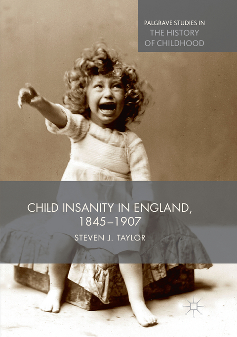 Child Insanity in England, 1845-1907 - Steven Taylor