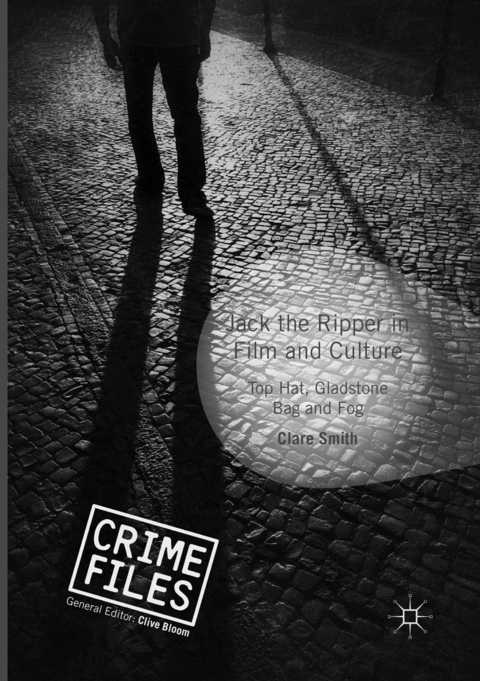 Jack the Ripper in Film and Culture - Clare Smith