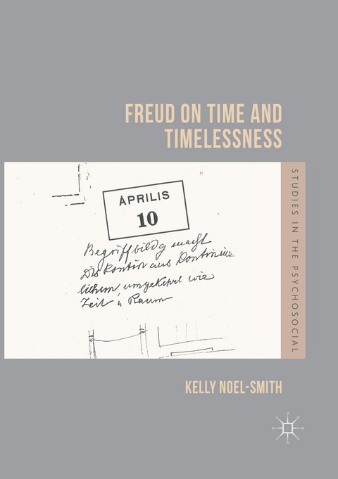 Freud on Time and Timelessness - Kelly Noel-Smith