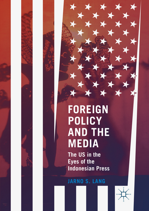 Foreign Policy and the Media - Jarno S. Lang