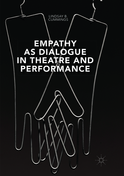 Empathy as Dialogue in Theatre and Performance - Lindsay B. Cummings