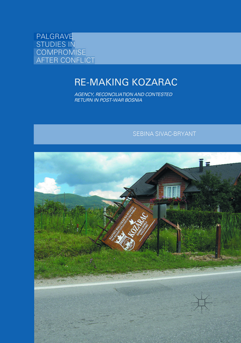 Re-Making Kozarac - Sebina Sivac-Bryant